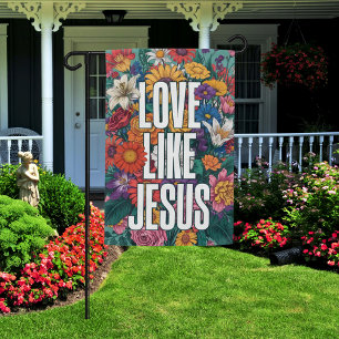 Floral Love Like Jesus Christian Valentine Garden Flag