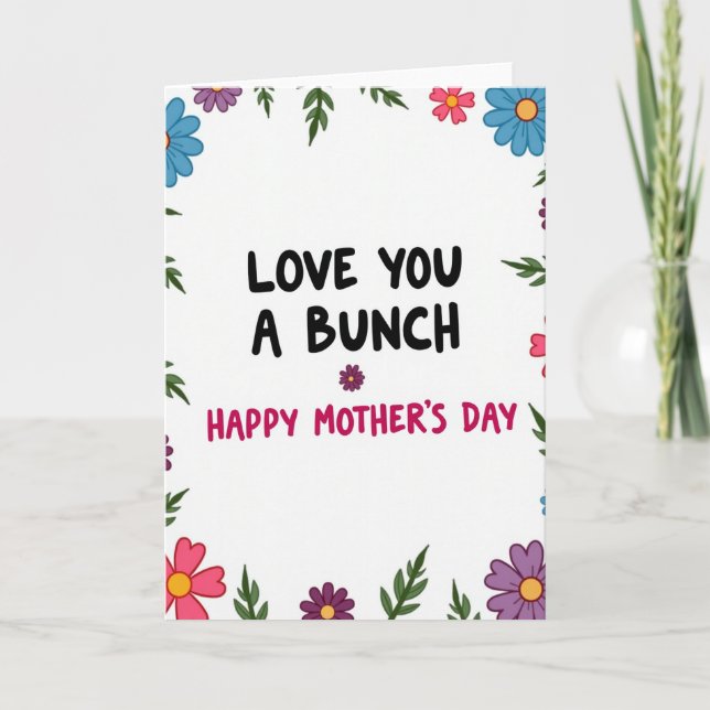 Floral Love You Bunch Card (Front)