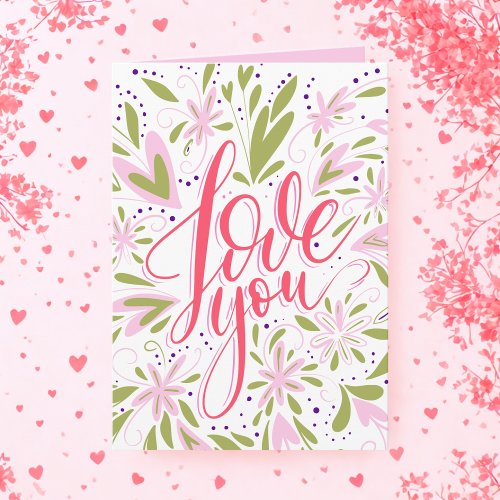 Floral Love You Custom Birthday or Any Occasion 
