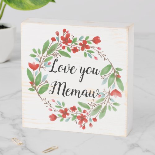 Floral Love You Memaw Wooden Box Sign