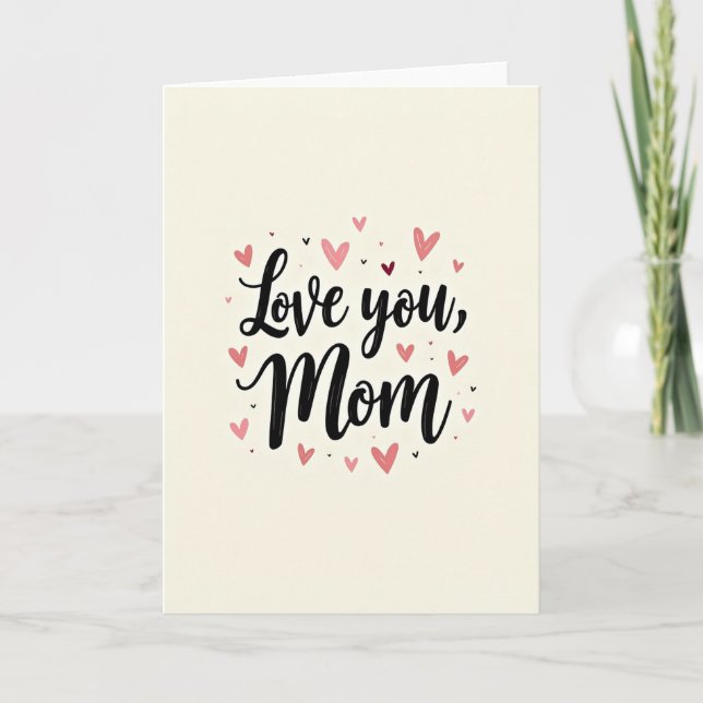 Floral Love You Mom Script Card (Front)