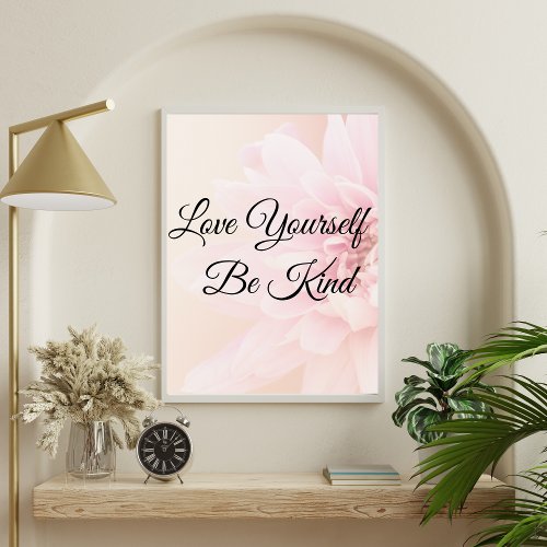 Floral love yourself be kind Poster