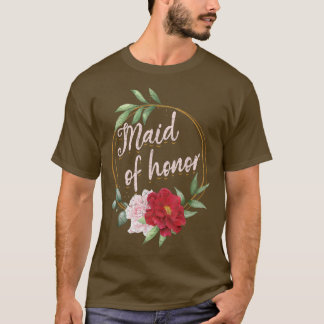 Floral Maid Of Honor Marriage Wedding Bridal Showe T-Shirt