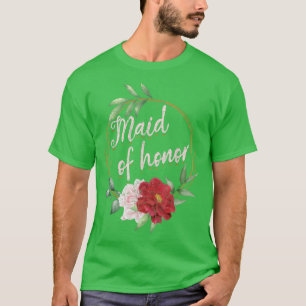 Floral Maid Of Honor Marriage Wedding Bridal Showe T-Shirt