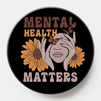 Floral Mental Health Matters PopSocket