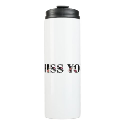 Floral miss you word typography design element thermal tumbler