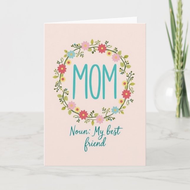 Floral Mom Best Friend Card (Front)