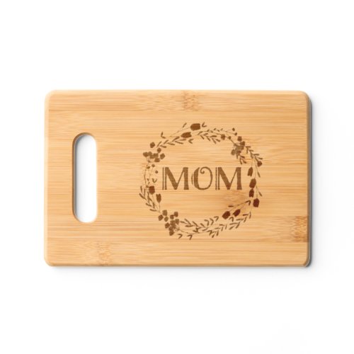 Floral Mom Etched Wooden Cutting Board