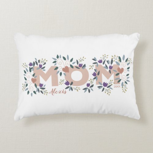 Floral Mom Mothers Day Custom Accent Pillow