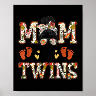 Floral Mom Of Twins Messy Bun Happy Mother Day Poster