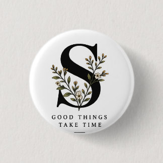Floral Monogram S Coaster - Good Things Take Time Button