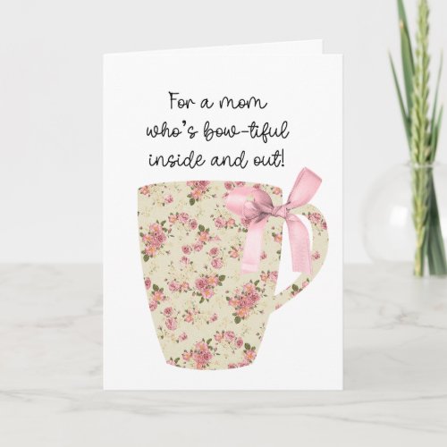 Floral Mug and Pink Bow Mom Card