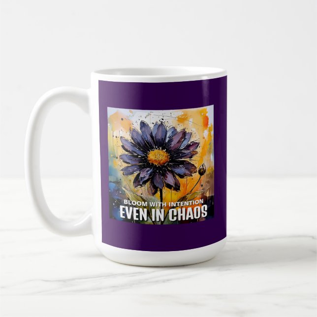Floral Mug – “Bloom with Intention, Even in chaos" (Left)
