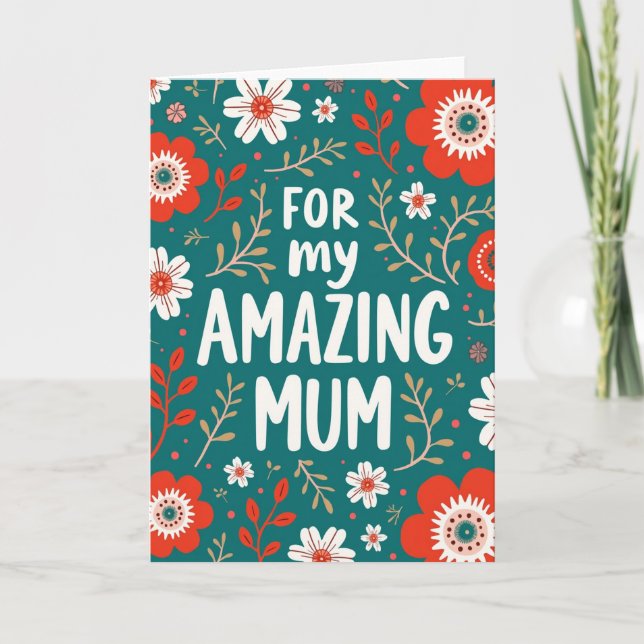 Floral Mum Amazing Card (Front)