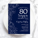 Floral Navy White Surprise 80th Birthday Party Invitation<br><div class="desc">Floral navy blue and white surprise 80th birthday party invitation. Minimalist modern design featuring botanical accents and typography script font. Simple floral invite card perfect for a stylish female surprise bday celebration. Can be customized to any age. Printed Zazzle invitations or instant download digital printable template.</div>