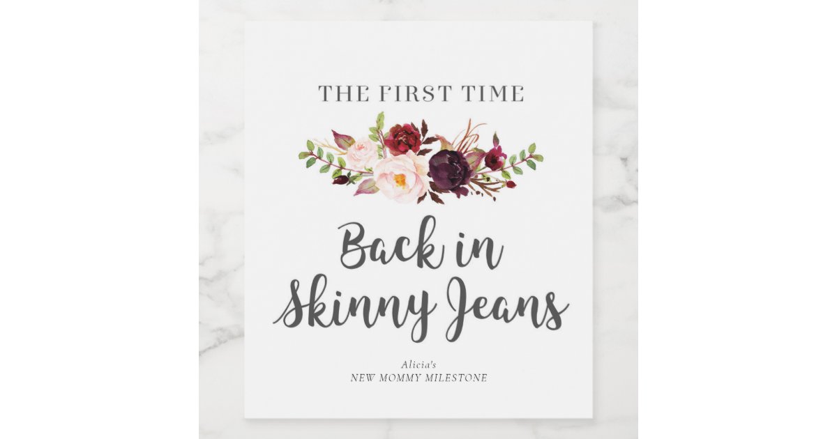 Floral New Mommy Moments Back in Skinny Jeans Wine Label | Zazzle