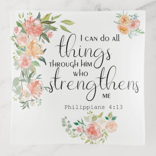 Floral Philippians 413 I can do all things Trinket Tray