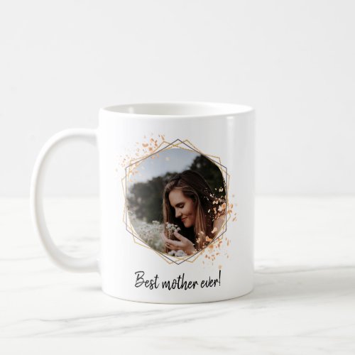 Floral Photo Best Mom Ever Mothers Day  T_Shirt C Coffee Mug