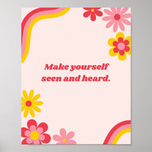  Floral Pink Poster _Make Yourself Seen and heard 