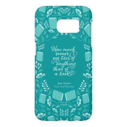 Floral Pride &amp; Prejudice Jane Austen Book Quote Samsung Galaxy S7 Case