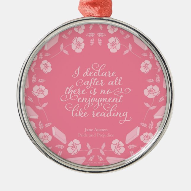 Floral Pride & Prejudice Jane Austen Bookish Quote Metal Ornament (Front)
