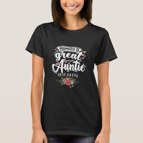 Floral Promoted To Great Auntie 2023 Soon To Be Au T_Shirt