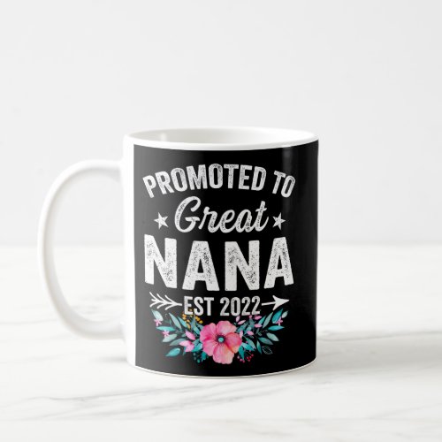 Floral Promoted To Great Nana 2022 Mothers Day New Coffee Mug