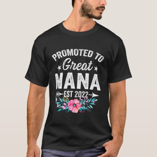 Floral Promoted To Great Nana 2022 Mothers Day New T_Shirt
