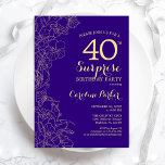 Floral Purple Gold Surprise 40th Birthday Party Invitation<br><div class="desc">Floral Purple Gold Surprise 40th Birthday Party Invitation. Minimalist modern design featuring botanical accents and typography script font. Simple floral invite card perfect for a stylish female surprise bday celebration. Can be customized to any age.</div>