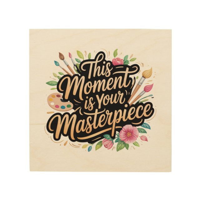 Floral Quote Design  Wood Wall Art (Front)