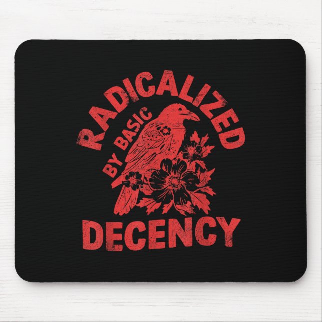 Floral Radicalized By Basic Decency Feminist Activ Mouse Pad (Front)