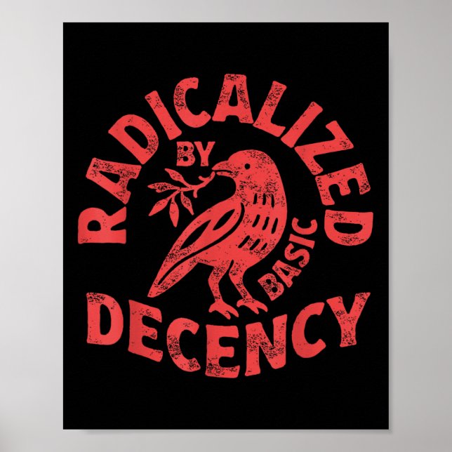 Floral Radicalized By Basic Decency Feminist Activ Poster (Front)