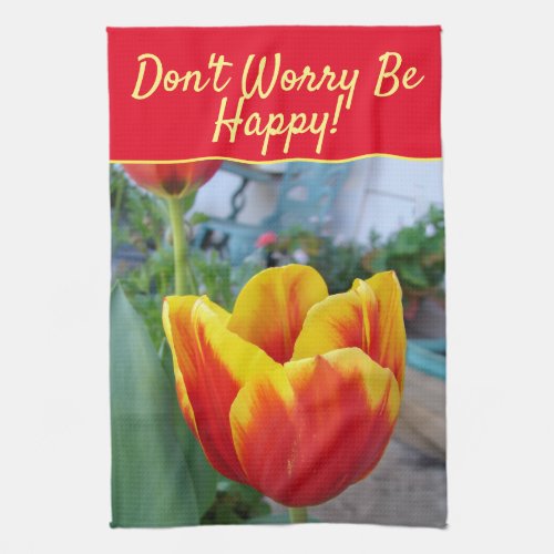 Floral Red Yellow Tulip Dont Worry Be Happy Kitchen Towel