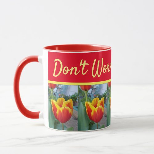 Floral Red Yellow Tulip Dont Worry Be Happy Mug