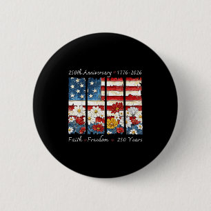 Floral retro faith freedom 250 years christian button