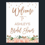 Floral Rose Gold Calligraphy Bridal Shower Welcome Poster<br><div class="desc">Floral Rose Gold Calligraphy Bridal Shower Welcome Poster 

Sweet watercolor peach colored floral bridal shower welcome poster also featuring some faux rose gold calligraphy text.</div>