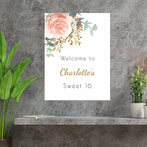 Floral rose gold greenery Sweet 16 welcome Poster