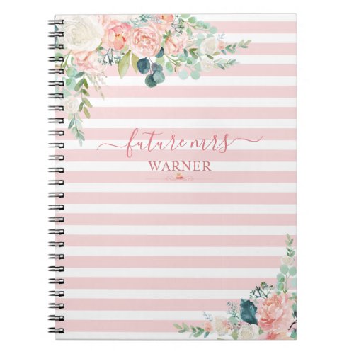 Floral Rose Gold Pink Stripe Script Future Mrs Notebook