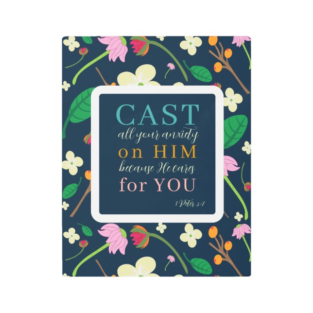 Floral Scripture 1 Peter 5:7 Metal Print (Front)