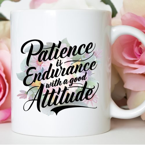 Floral Serene Strength Patience is Endurance Mug