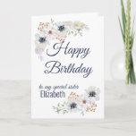 Floral Sister Happy Birthday Card<br><div class="desc">A beautiful custom birthday card for your sister or best friend. Delicate watercolor floral design. Change name and message to customize.</div>