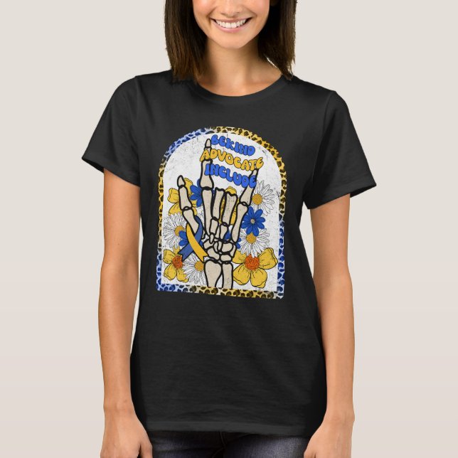 Floral Skeleton Down Syndrome Be Kind Advocate T-Shirt (Front)