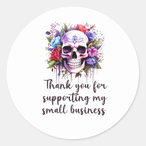 Floral Skull Thank You Supporting Small Business Classic Round Sticker