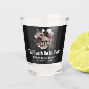 Floral Skull Till Death Do Us Part Bridal Shower Shot Glass