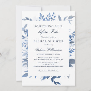 Floral Something Blue Before I Do Bridal Shower Invitation