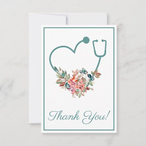 Floral Stethoscope Heart Medical Nurse or Doctor Thank You Card