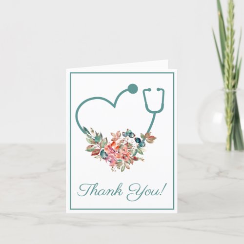 Floral Stethoscope Heart Medical Nurse or Doctor Thank You Card