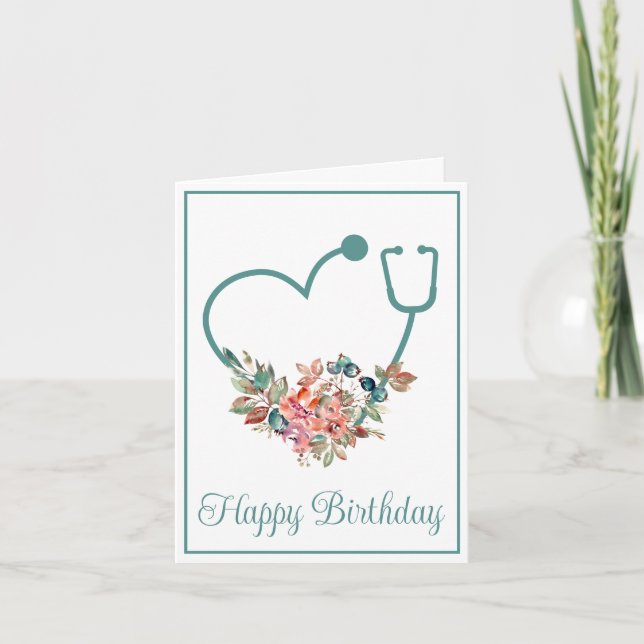 Floral Stethoscope Heart Nurse Doctor Birthday Card (Front)