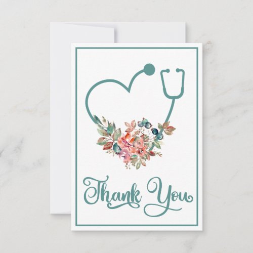 Floral Stethoscope Heart Nurse Doctor Caregiver Thank You Card