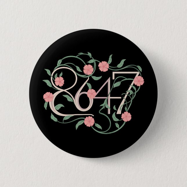 Floral Subtle Anti Trump 8647 86 47 Boho Button (Front)